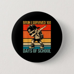 Bruh I Survived 100 Days Of School Dabbing Boy 100 6 Cm Round Badge