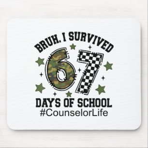 Bruh I Survived 67 Days Camo Checkered Counselor L Mouse Pad
