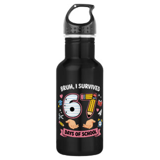 Bruh I survived 67 days of school 532 Ml Water Bottle