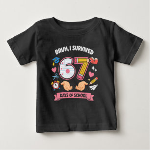 Bruh I survived 67 days of school Baby T-Shirt
