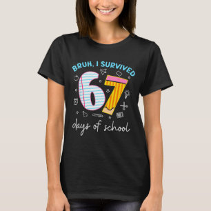 Bruh I Survived 67 Days Of School Funny Six Seven T-Shirt