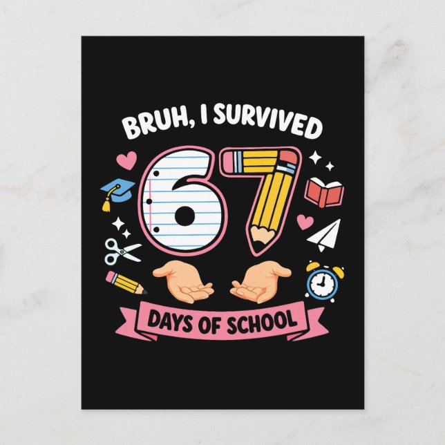 Bruh I survived 67 days of school Postcard (Front)