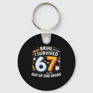 Bruh I Survived 67th Day Of 2nd Grade 67 Meme Kid Key Ring