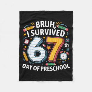 Bruh I Survived 67th Day Of Preschool 67 Meme Kids Fleece Blanket