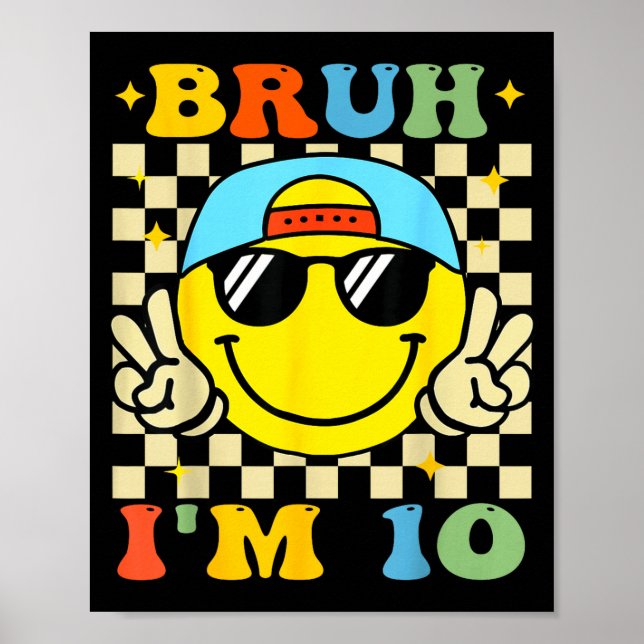 Bruh I'm 10 Years Old Blue Birthday Boys 10th Birt Poster (Front)