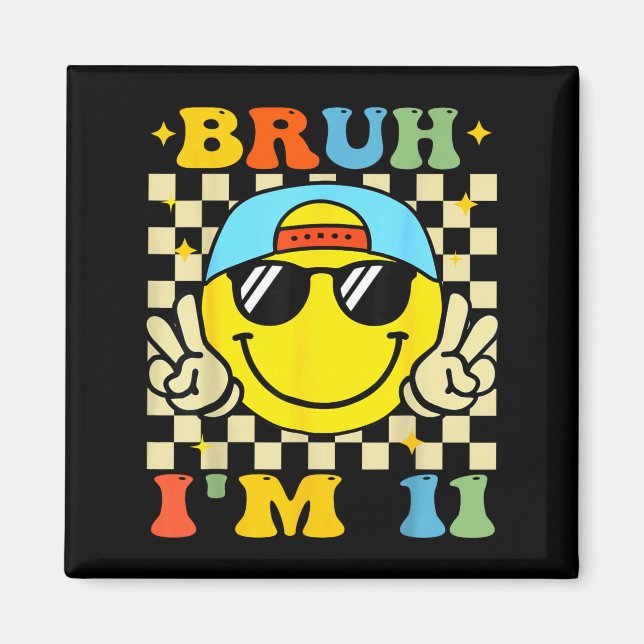 Bruh I'm 11 Years Old Blue Birthday Boys 11th Birt Magnet (Front)