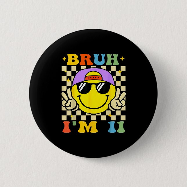 Bruh I'm 11 Years Old Purple Birthday Boys 11th Bi 6 Cm Round Badge (Front)