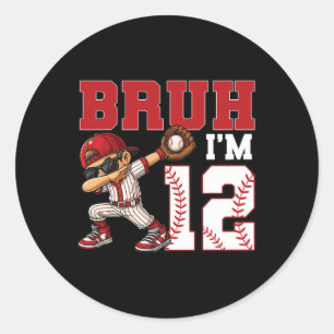 Bruh I'm 12 Sell 12th Family Birthday Party 12 Yea Classic Round Sticker
