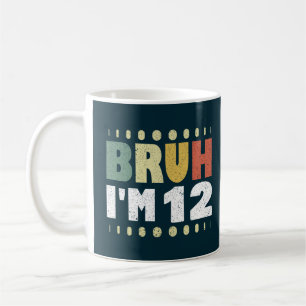 Bruh I'm 12 Twelfth Birthday Girls Boys Vintage Coffee Mug
