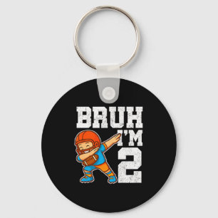 Bruh I'm 2 Funny Dab Se Football Gift For 2nd Birt Key Ring