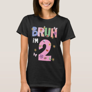 Bruh I'm 2 Year Old It's My 2nd Birthday Funny Bug T-Shirt