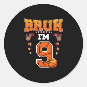 Bruh I'm 9 Year Old Ller Sketll 9th Birthday Boy F Classic Round Sticker