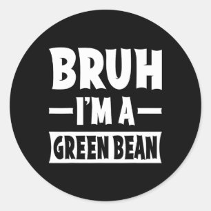 Bruh I'm A Green Bean Funny Lazy Halloween Costume Classic Round Sticker