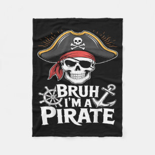 Bruh Im A Pirate Funny Lazy Halloween Costume Fleece Blanket