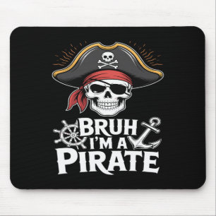 Bruh I'm A Pirate Funny Lazy Halloween Costume Mouse Pad