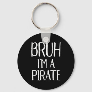 Bruh Im A Pirate Funny Meme Halloween Costume Men Key Ring