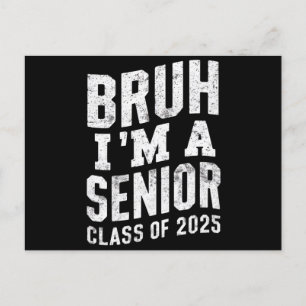 Bruh I'm A Senior Class Of 2025 Graduation  Postcard