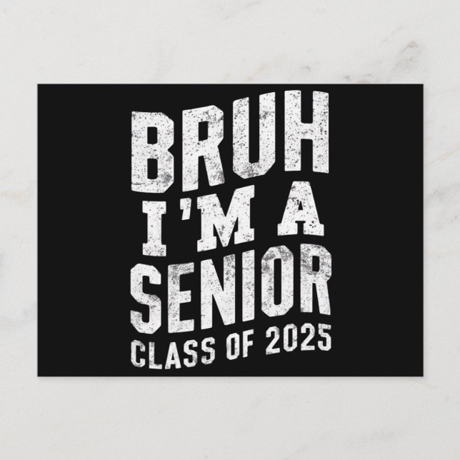 Bruh I'm A Senior Class Of 2025 Graduation  Postcard (Front)