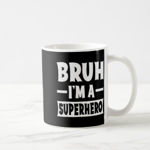 Bruh I'm A Superhero Funny Lazy Halloween Costume  Coffee Mug