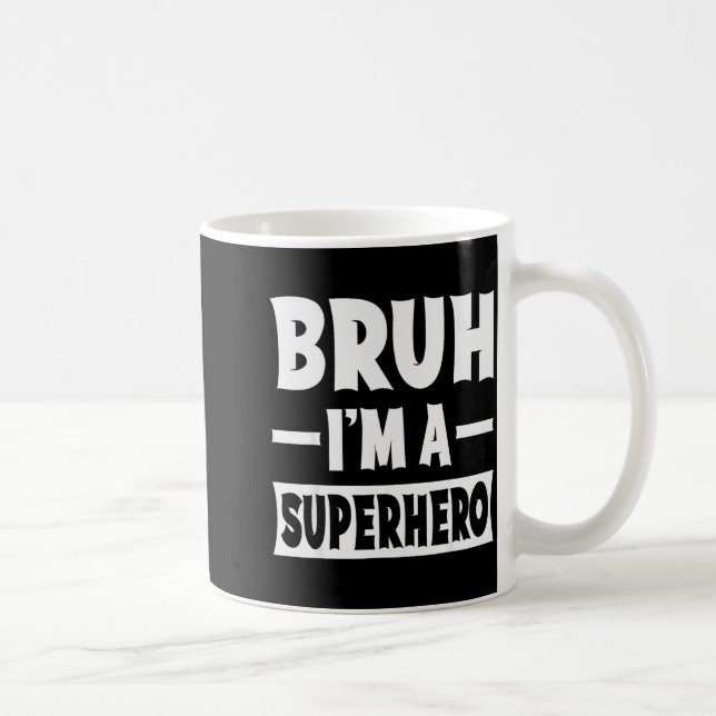 Bruh I'm A Superhero Funny Lazy Halloween Costume  Coffee Mug (Right)