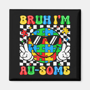 Bruh i'm au-some retro autism awareness boys kids magnet