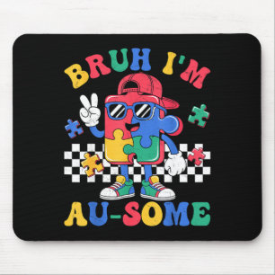 Bruh i'm au-some retro autism awareness boys kids mouse pad