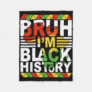 Bruh I'm Black History Month Black Teens Boys Kids Fleece Blanket