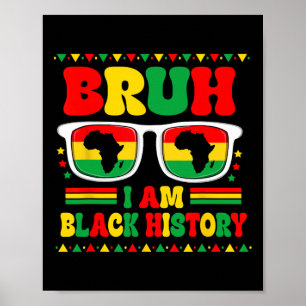 Bruh I'm Black History Month Sungles African Map B Poster