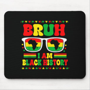 Bruh Im Black History Month Sungles African Map Bo Mouse Pad