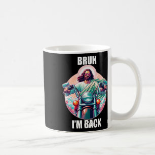 Bruh I'm Byck Jesus Funny Easter Ressurection Chri Coffee Mug