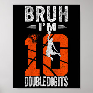Bruh I'm Double Digits 10th Sketll Player Birthday Poster