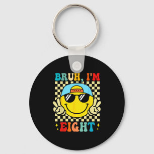 Bruh I'm Eight 8 8th Birthday Groovy Boys Girls 8  Key Ring