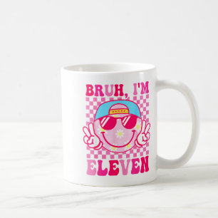 Bruh I'm Eleven 11 11th Birthday Girls Groovy 11 Y Coffee Mug
