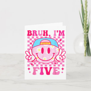 Bruh I'm Five 5 5th Birthday Girls Groovy 5 Years  Card