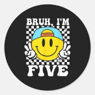 Bruh I'm Five 5 5th Birthday Groovy Boys Girls 5 Y Classic Round Sticker