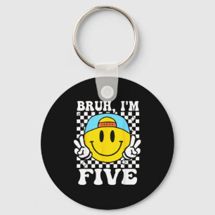 Bruh I'm Five 5 5th Birthday Groovy Boys Girls 5 Y Key Ring