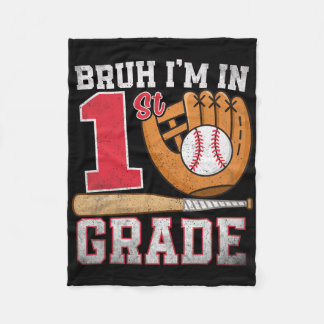 Bruh I'm In 1st Grade Back To School Baseball Boy Fleece Blanket