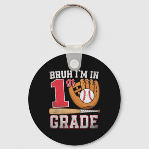 Bruh I'm In 1st Grade Back To School Baseball Boy Key Ring