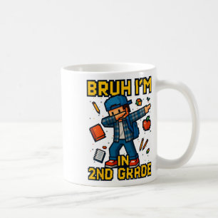 Bruh I'm In 2nd Grade Funny Dabbing Gamer Ck To Sc Coffee Mug
