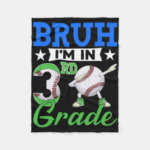 Bruh I'm In 3rd Grade Baseball Fan Back To School Fleece Blanket