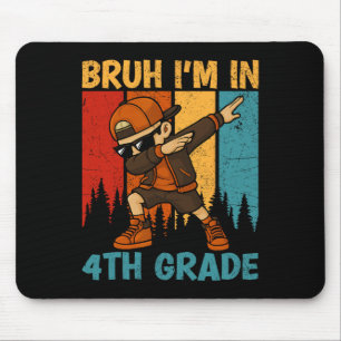 Bruh I'm In 4th Grade Fourth Grade Dabbing Boy Stu Mouse Pad
