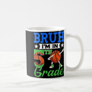 Bruh Im In 5th Grade Basketball Back To School Boy Coffee Mug