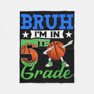 Bruh Im In 5th Grade Basketball Back To School Boy Fleece Blanket