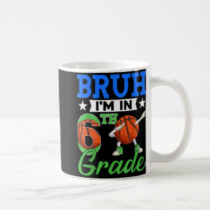 Bruh Im In 6th Grade Basketball Back To School Boy Coffee Mug