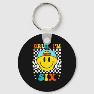Bruh I'm Six 6 6th Birthday Groovy Boys Girls 6 Ye Key Ring