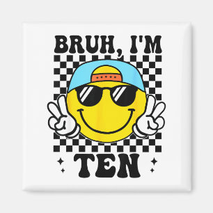 Bruh I'm Ten 10 10th Birthday Groovy Boys Girls 10 Magnet