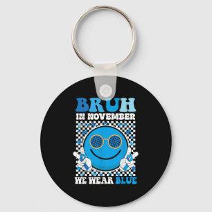 Bruh In November We Wear Blue Diabetes Awareness S Key Ring