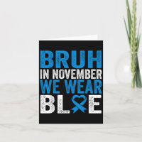 Bruh In November We Wear Blue Diabetes Awareness T