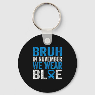 Bruh In November We Wear Blue Diabetes Awareness T Key Ring