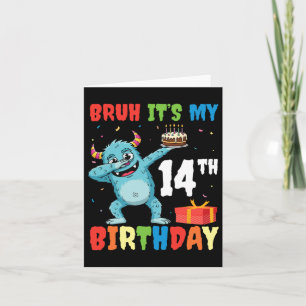 Bruh It’s My 14th Birthday Halloween Monster Dab P Card